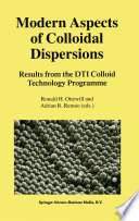 Modern Aspects of Colloidal Dispersions [E-Book] : Results from the DTI Colloid Technology Programme /
