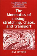 The Kinematics of mixing : stretching, chaos, and transport /