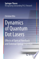 Dynamics of Quantum Dot Lasers [E-Book] : Effects of Optical Feedback and External Optical Injection /