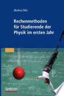Rechenmethoden für Studierende der Physik im ersten Jahr [E-Book] /
