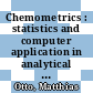 Chemometrics : statistics and computer application in analytical chemistry [E-Book] /