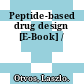 Peptide-based drug design [E-Book] /