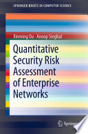 Quantitative Security Risk Assessment of Enterprise Networks [E-Book] /