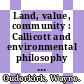 Land, value, community : Callicott and environmental philosophy [E-Book] /