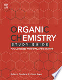 Organic chemistry study guide : key concepts, problems, and solutions [E-Book] /