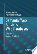 Semantic Web Services for Web Databases [E-Book] /
