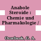 Anabole Steroide : Chemie und Pharmakologie /