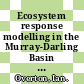 Ecosystem response modelling in the Murray-Darling Basin [E-Book] /