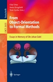 From Object-Orientation to Formal Methods [E-Book] : Essays in Memory of Ole-Johan Dahl /