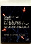 Statistical signal processing for neuroscience and neurotechnology /