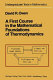 A First course in the mathematical foundations of thermodynamics /