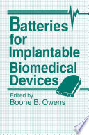 Batteries for Implantable Biomedical Devices [E-Book] /