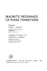 Magnetic resonance of phase transitions /