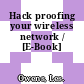 Hack proofing your wireless network / [E-Book]