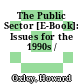 The Public Sector [E-Book]: Issues for the 1990s /