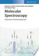 Molecular spectroscopy : a quantum chemistry approach . 1 /