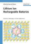 Lithium ion rechargeable batteries : [materials, technology, and new applications] /