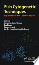 Fish cytogenetic techniques : ray-fin fishes and chondrichthyans [E-Book] /