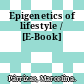 Epigenetics of lifestyle / [E-Book]