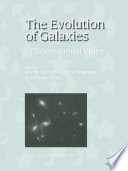 The Evolution of Galaxies [E-Book] : I-Observational Clues /