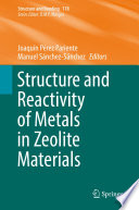 Structure and Reactivity of Metals in Zeolite Materials [E-Book] /