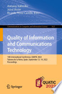 Quality of Information and Communications Technology [E-Book] : 15th International Conference, QUATIC 2022, Talavera de la Reina, Spain, September 12-14, 2022, Proceedings /