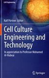 Cell culture engineering and technology : in appreciation to professor Mohamed Al-Rubeai /
