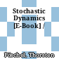 Stochastic Dynamics [E-Book] /
