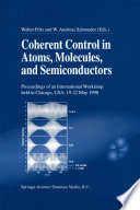 Coherent Control in Atoms, Molecules, and Semiconductors [E-Book] /