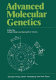 Advanced molecular genetics /