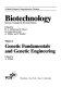 Genetic fundamentals and genetic engineering.