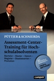 Assessment-Center-Training für Hochschulabsolventen : Bachelor - Master - Diplom - Magister - Staatsexamen - Promotion /