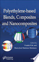 Polyethylene-based blends, composites and nanocomposities [E-Book] /