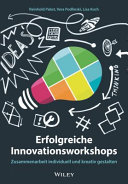Erfolgreiche Innovationsworkshops : Zusammenarbeit individuell und kreativ gestalten /