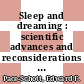 Sleep and dreaming : scientific advances and reconsiderations [E-Book] /