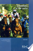 Chemistry at the races : the work of the Horseracing Forensic Laboratory  / [E-Book]