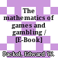 The mathematics of games and gambling / [E-Book]