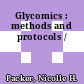 Glycomics : methods and protocols /