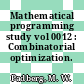 Mathematical programming study vol 0012 : Combinatorial optimization.