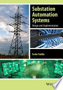 Substation automation systems : design and implementation [E-Book] /