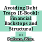 Avoiding Debt Traps [E-Book]: Financial Backstops and Structural Reforms /