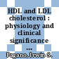 HDL and LDL cholesterol : physiology and clinical significance [E-Book] /