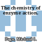 The chemistry of enzyme action.