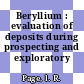 Beryllium : evaluation of deposits during prospecting and exploratory work.