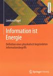 Information ist Energie : Definition eines physikalisch begründeten Informationsbegriffs /