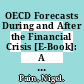 OECD Forecasts During and After the Financial Crisis [E-Book]: A Post Mortem /