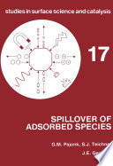 Spillover of adsorbed species: International symposium: proceedings : Lyon, Villeurbanne, 12.09.83-16.09.83 /