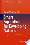 Smart Agriculture for Developing Nations [E-Book] : Status, Perspectives and Challenges /