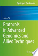 Protocols in Advanced Genomics and Allied Techniques [E-Book] /