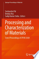 Processing and Characterization of Materials [E-Book] : Select Proceedings of CPCM 2020 /
